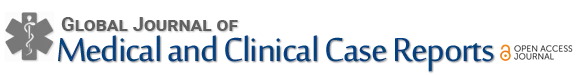 Global Journal of Medical and Clinical Case Reports